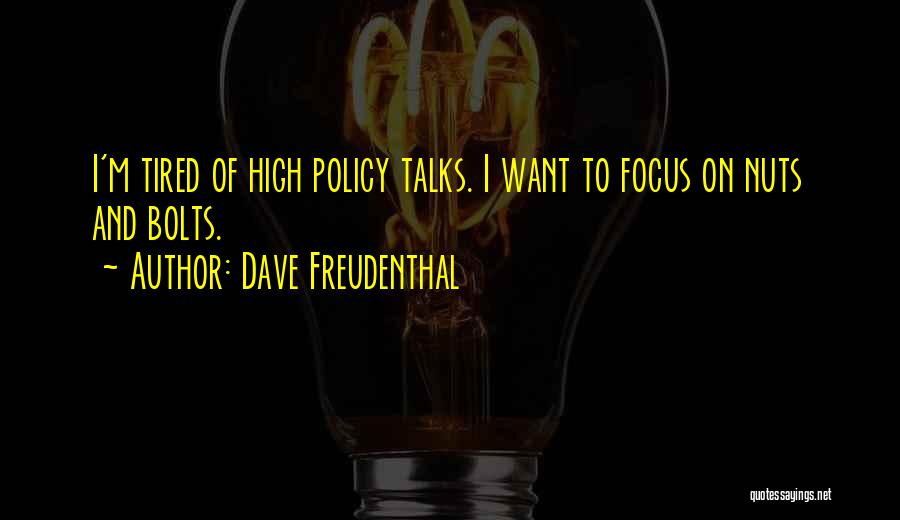 Nuts And Bolts Quotes By Dave Freudenthal