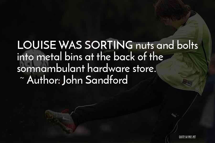 Nuts And Bolts Quotes By John Sandford