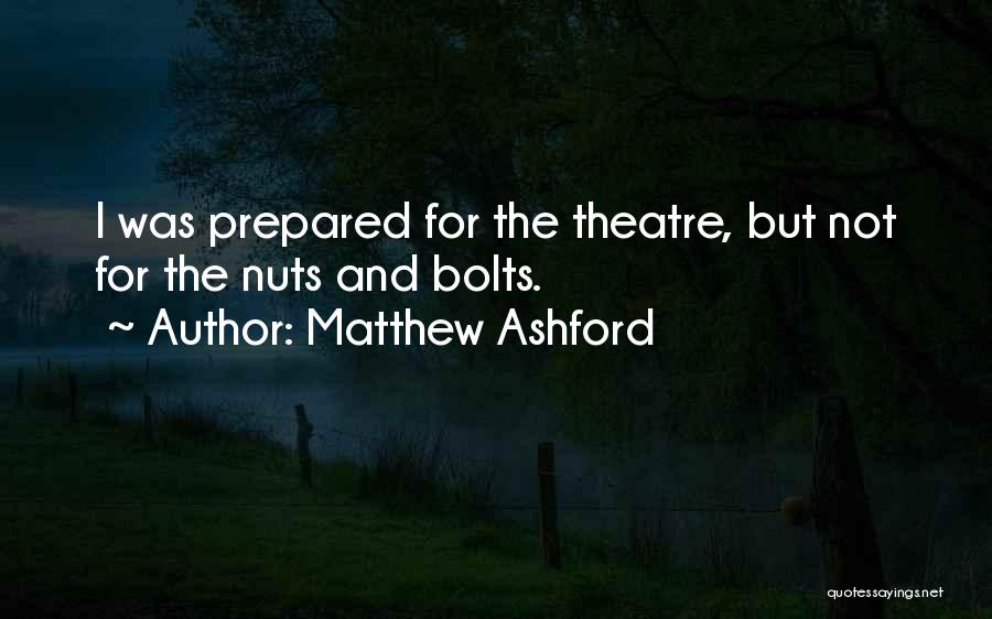 Nuts And Bolts Quotes By Matthew Ashford