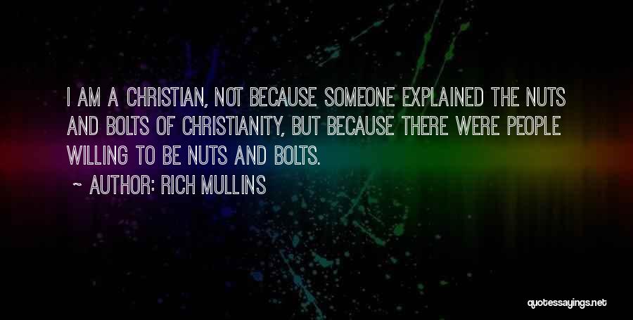 Nuts And Bolts Quotes By Rich Mullins