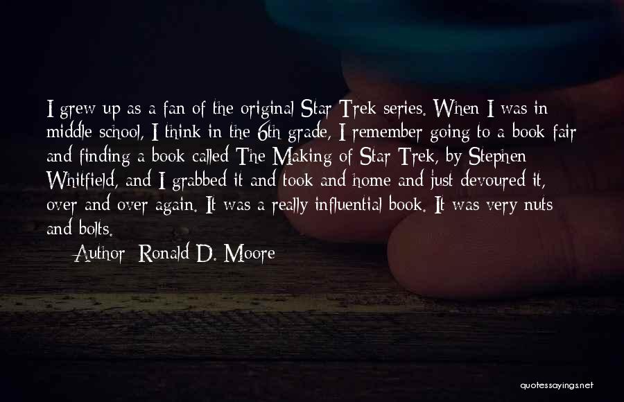 Nuts And Bolts Quotes By Ronald D. Moore