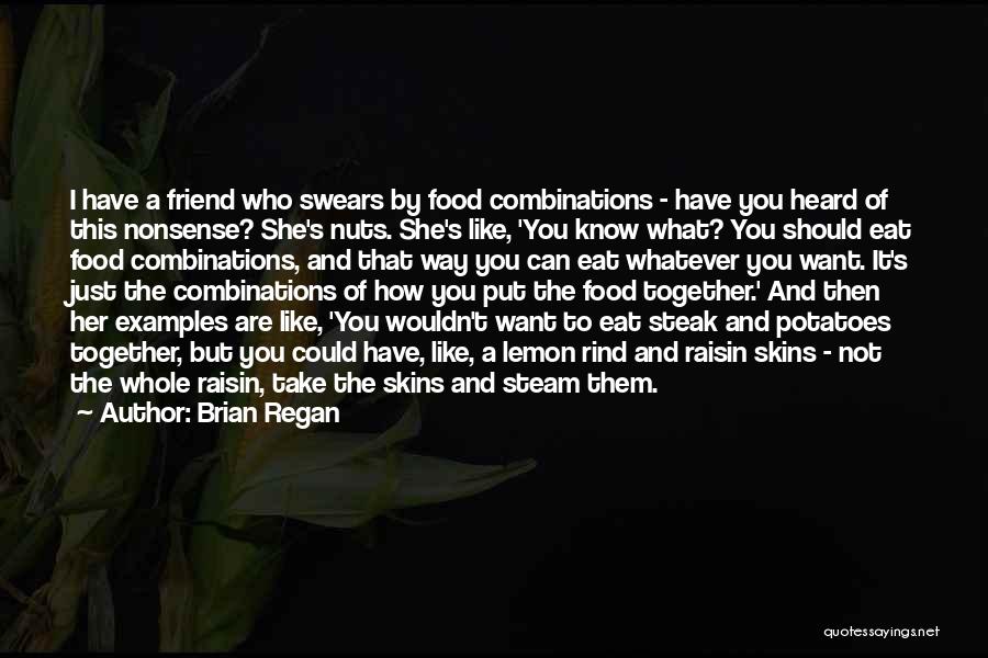 Nuts Food Quotes By Brian Regan