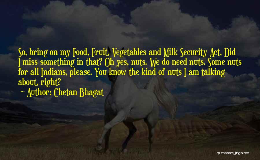 Nuts Food Quotes By Chetan Bhagat
