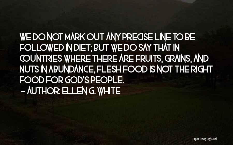 Nuts Food Quotes By Ellen G. White