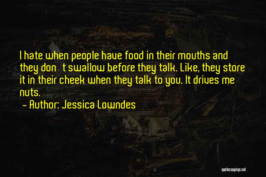 Nuts Food Quotes By Jessica Lowndes