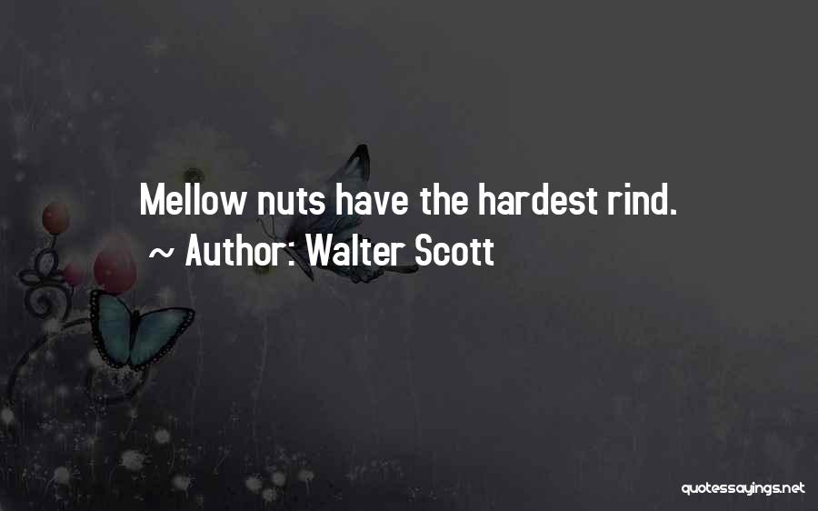 Nuts Food Quotes By Walter Scott