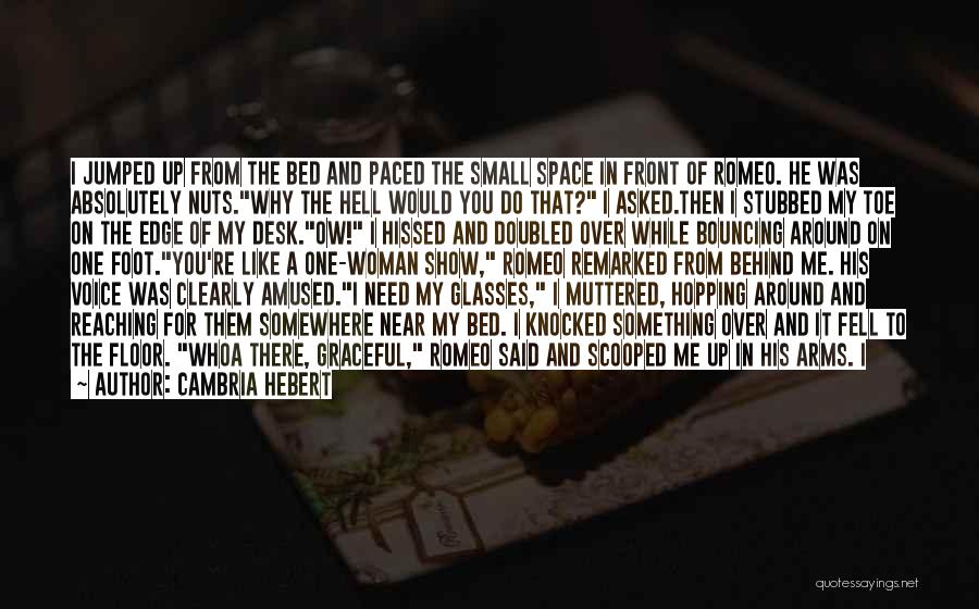 Nuts Quotes By Cambria Hebert