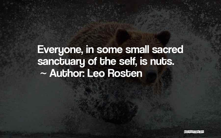 Nuts Quotes By Leo Rosten