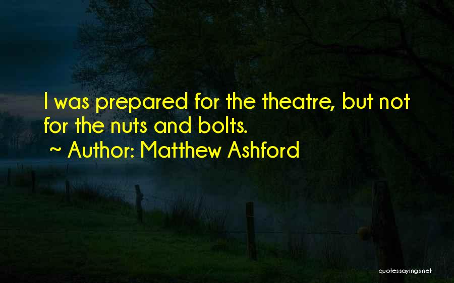 Nuts Quotes By Matthew Ashford
