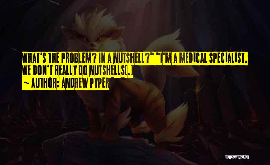 Nutshell Quotes By Andrew Pyper