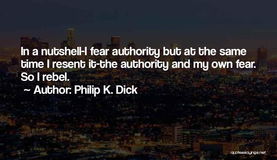 Nutshell Quotes By Philip K. Dick