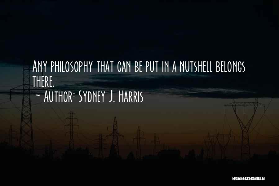 Nutshell Quotes By Sydney J. Harris