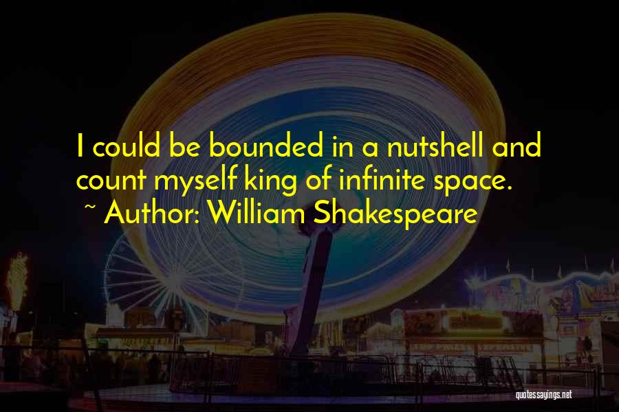 Nutshell Quotes By William Shakespeare