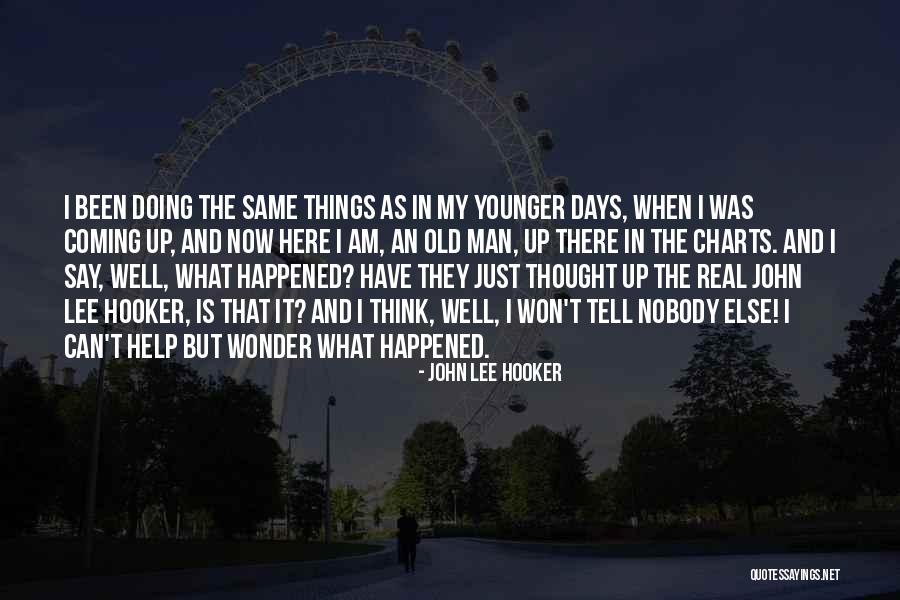 Nutshelling Quotes By John Lee Hooker Nutshelling Quotes By John Lee Hooker