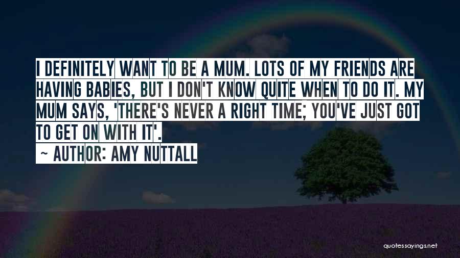 Nuttall Quotes By Amy Nuttall