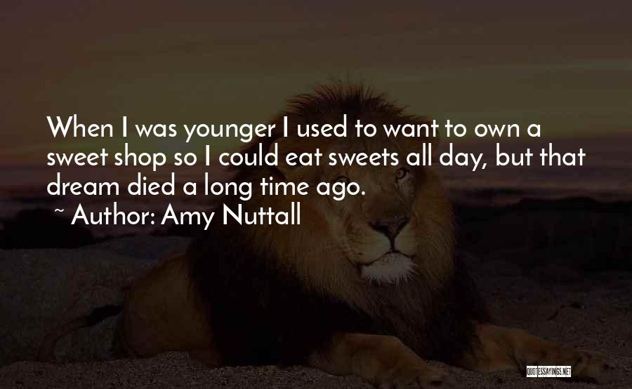 Nuttall Quotes By Amy Nuttall