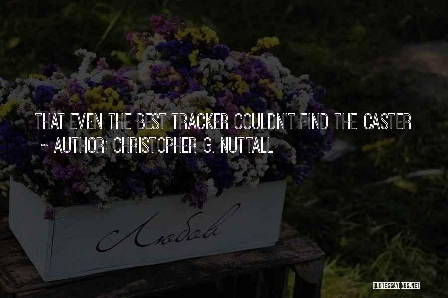 Nuttall Quotes By Christopher G. Nuttall