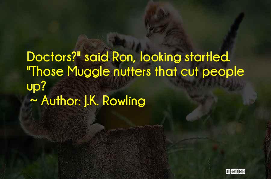 Nutters Quotes By J.K. Rowling