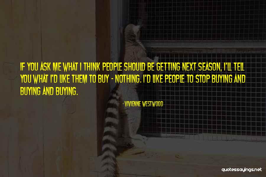 Nuttin Quotes By Vivienne Westwood Nuttin Quotes By Vivienne Westwood