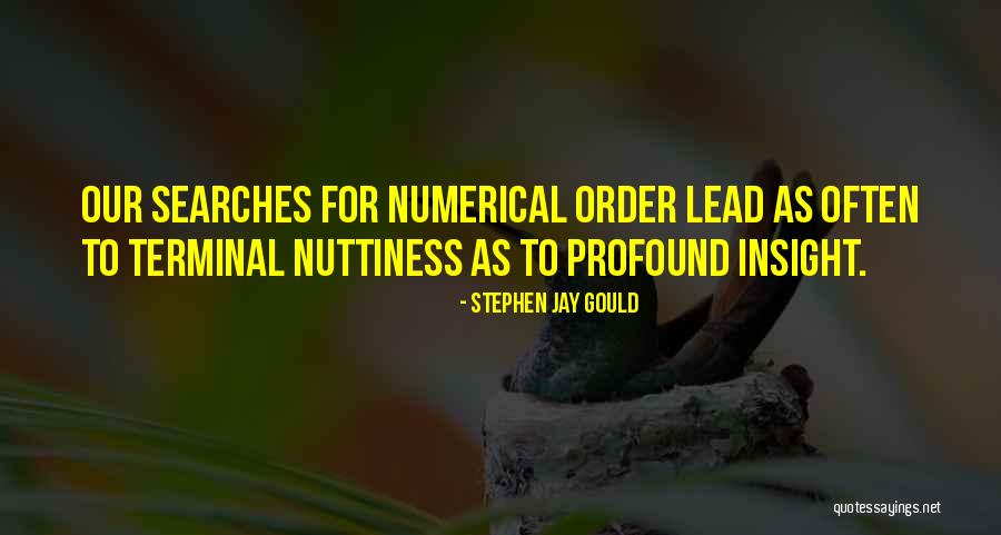 Nuttiness Quotes By Stephen Jay Gould Nuttiness Quotes By Stephen Jay Gould