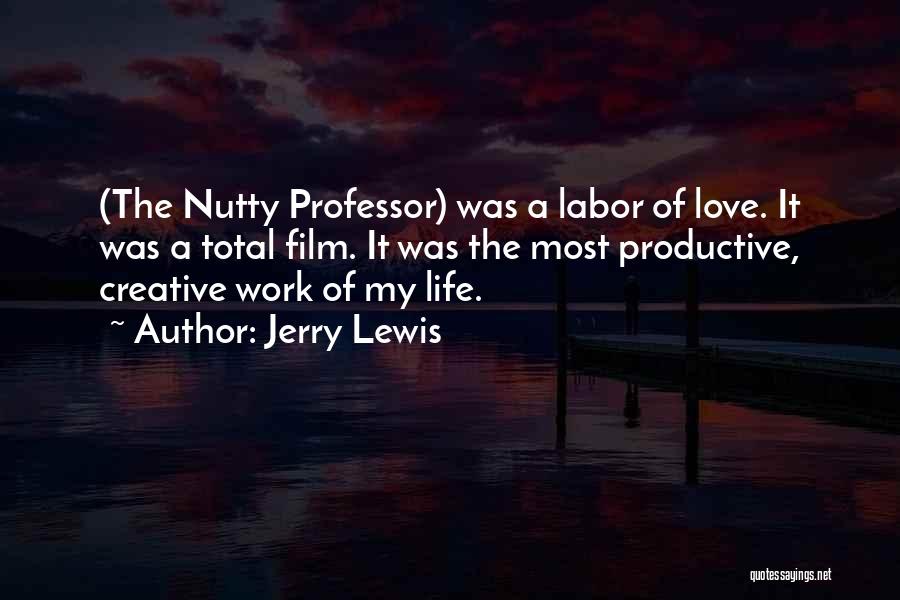 Nutty Professor Quotes By Jerry Lewis