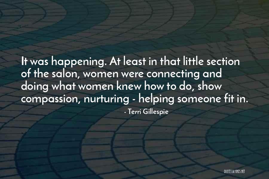 Nuturing Quotes By Terri Gillespie Nuturing Quotes By Terri Gillespie