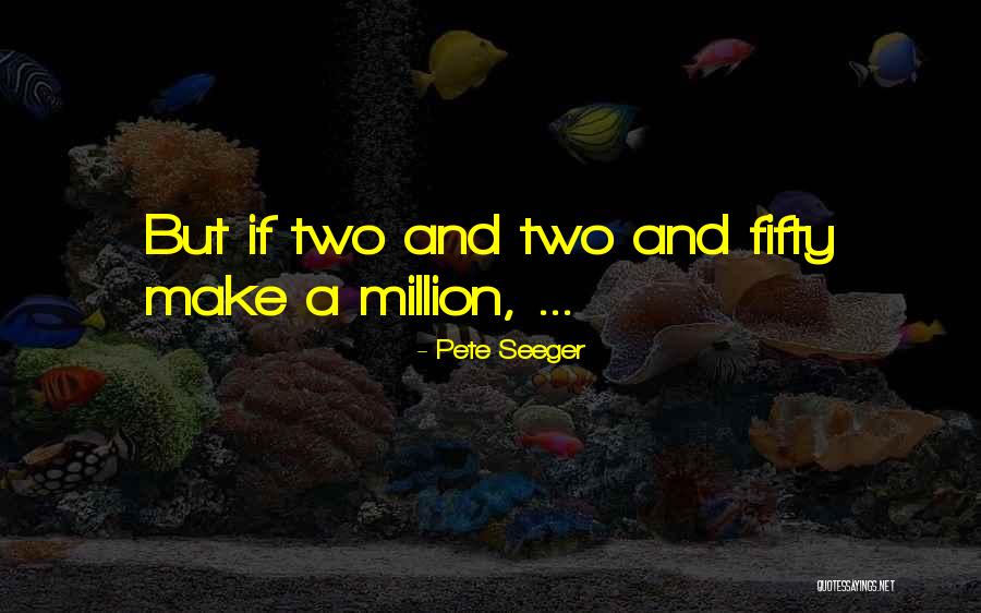 Nuzum Nutraceuticals Quotes By Pete Seeger Nuzum Nutraceuticals Quotes By Pete Seeger