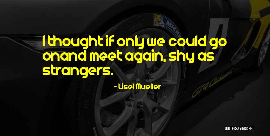 Nvte Lake Quotes By Lisel Mueller Nvte Lake Quotes By Lisel Mueller