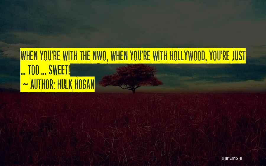 Nwo Hulk Hogan Quotes By Hulk Hogan
