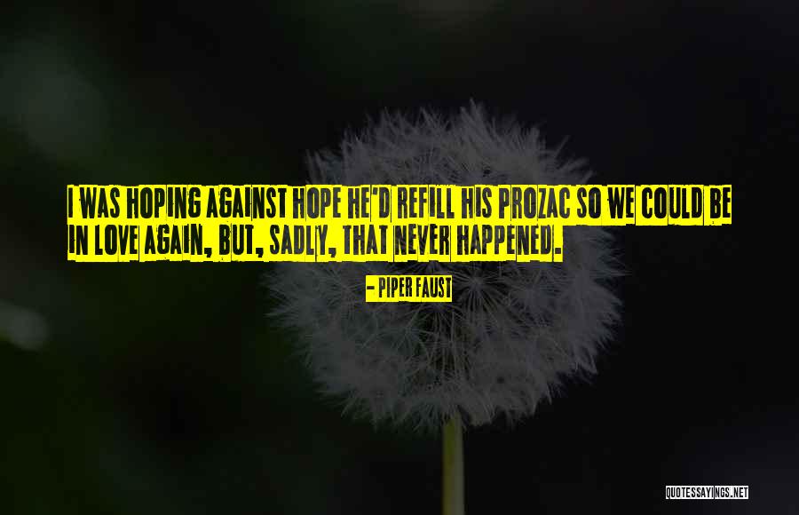 Ny Lka Hal Quotes By Piper Faust Ny Lka Hal Quotes By Piper Faust