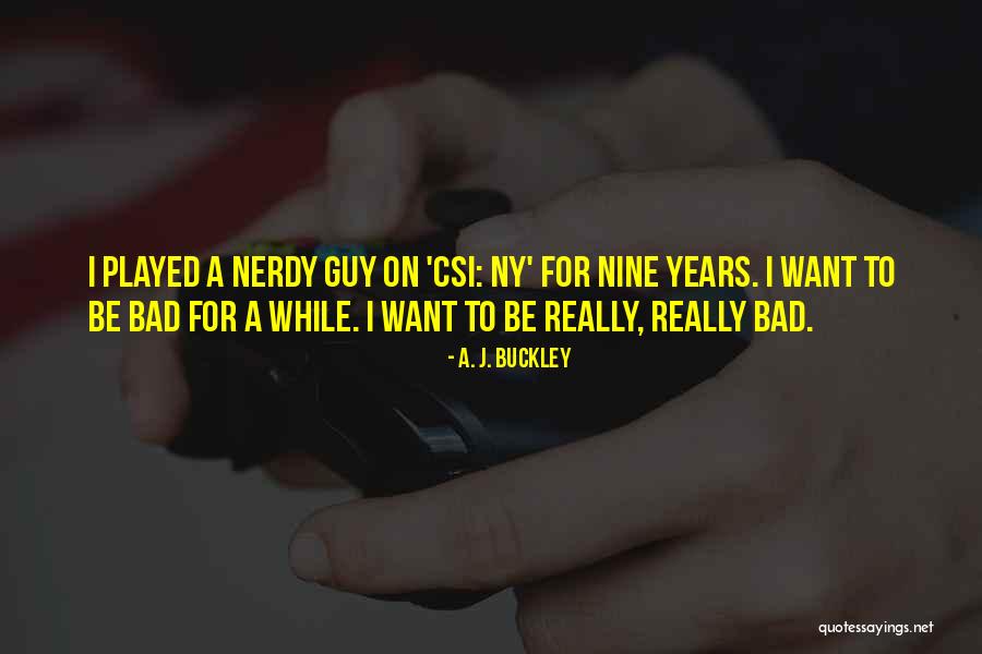 Ny Quotes By A. J. Buckley Ny Quotes By A. J. Buckley