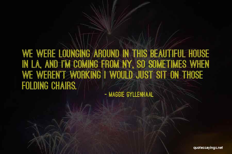 Ny Quotes By Maggie Gyllenhaal Ny Quotes By Maggie Gyllenhaal