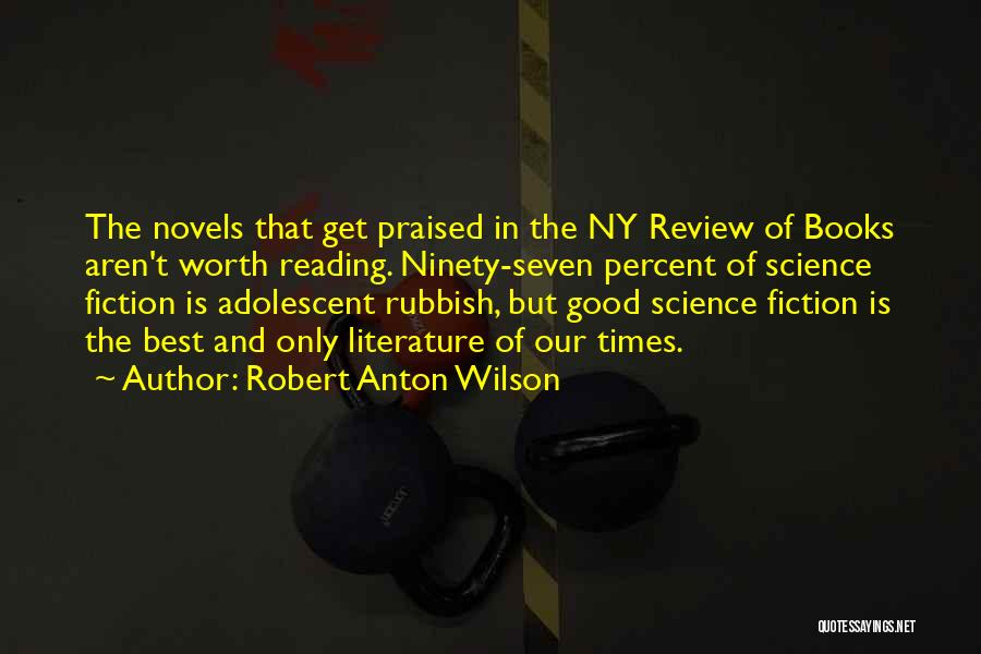 Ny Times Book Review Quotes By Robert Anton Wilson