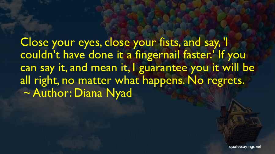 Nyad Quotes By Diana Nyad