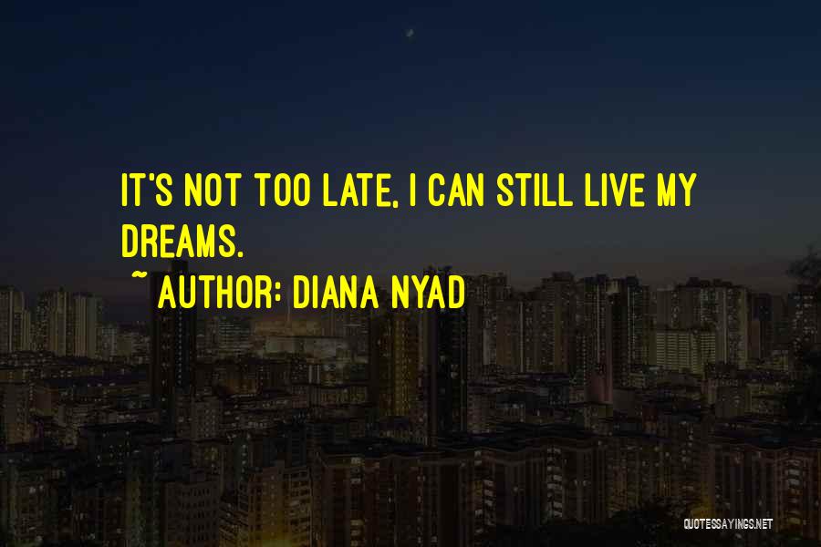 Nyad Quotes By Diana Nyad