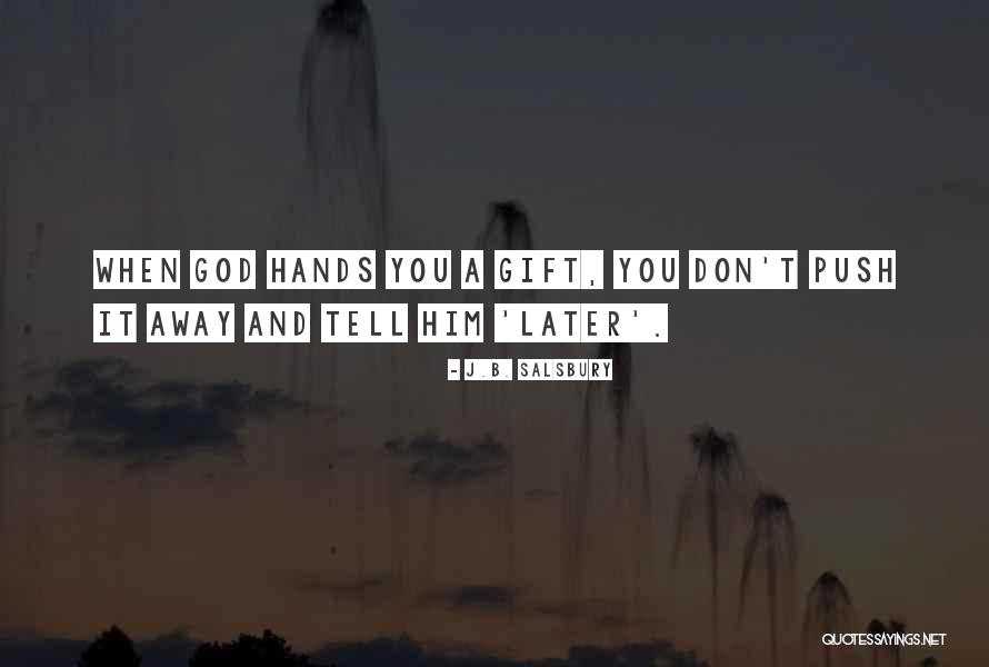 Nyaja Mann Quotes By J.B. Salsbury Nyaja Mann Quotes By J.B. Salsbury
