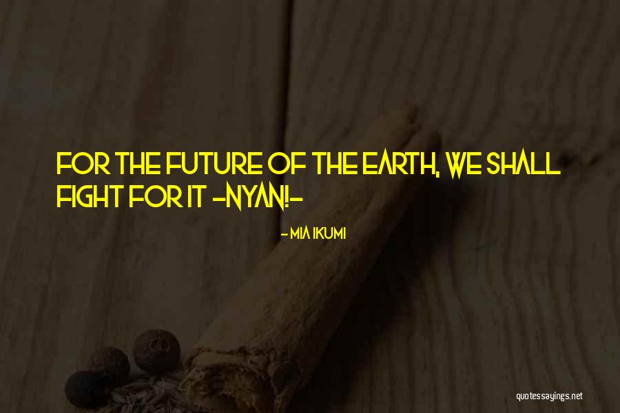 Nyan Nyan Quotes By Mia Ikumi Nyan Nyan Quotes By Mia Ikumi