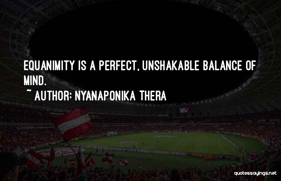 Nyanaponika Thera Quotes 1227443