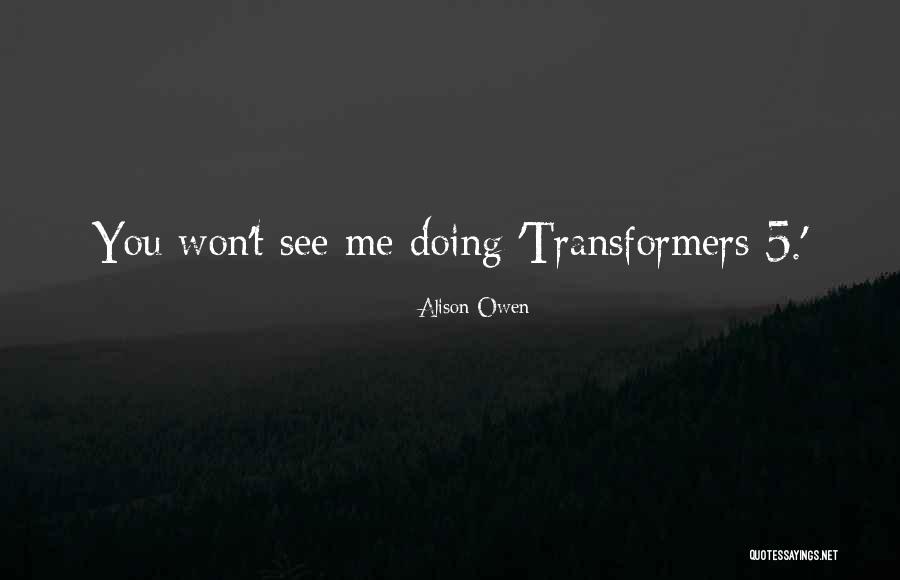 Nyatapol Quotes By Alison Owen