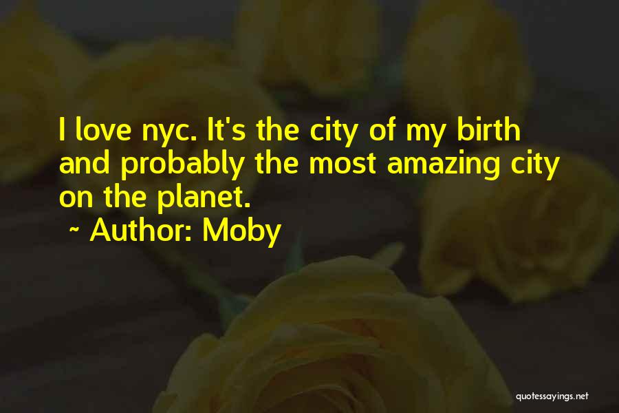 Nyc And Love Quotes By Moby