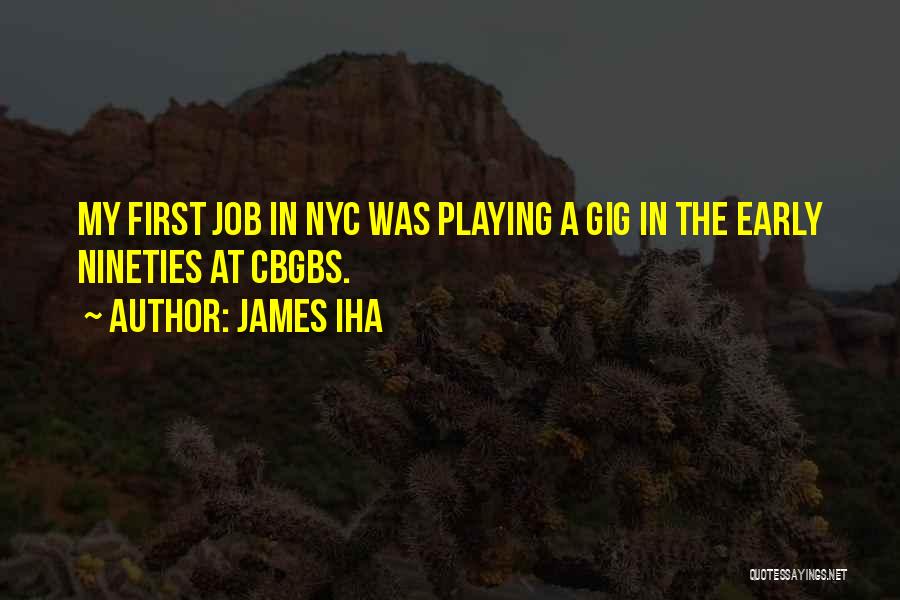 Nyc Quotes By James Iha