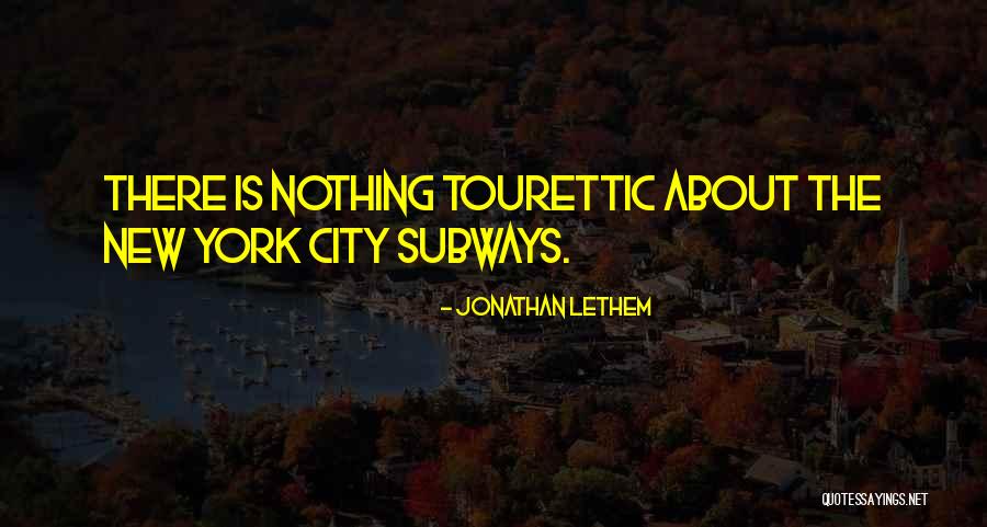 Nyc Quotes By Jonathan Lethem Nyc Quotes By Jonathan Lethem