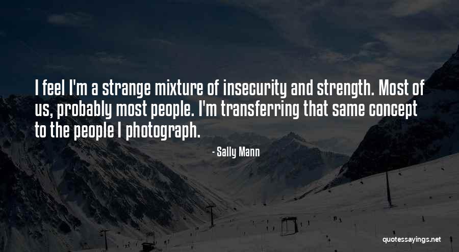 Nyereg Quotes By Sally Mann Nyereg Quotes By Sally Mann