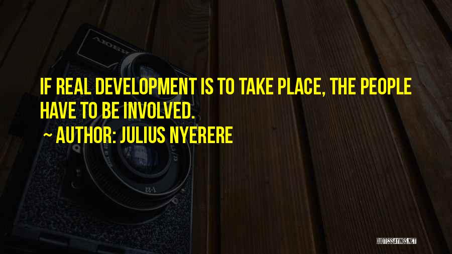 Nyerere's Quotes By Julius Nyerere