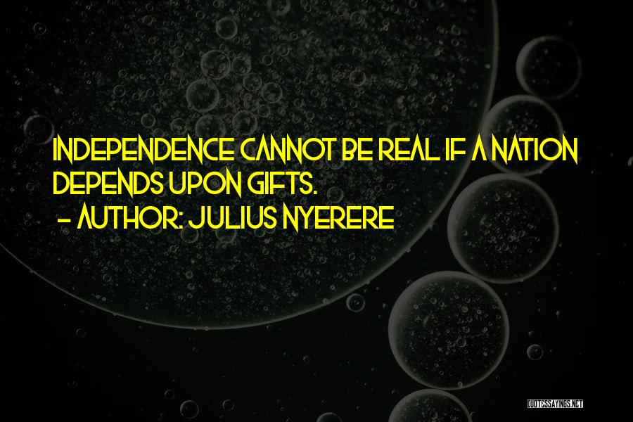 Nyerere's Quotes By Julius Nyerere