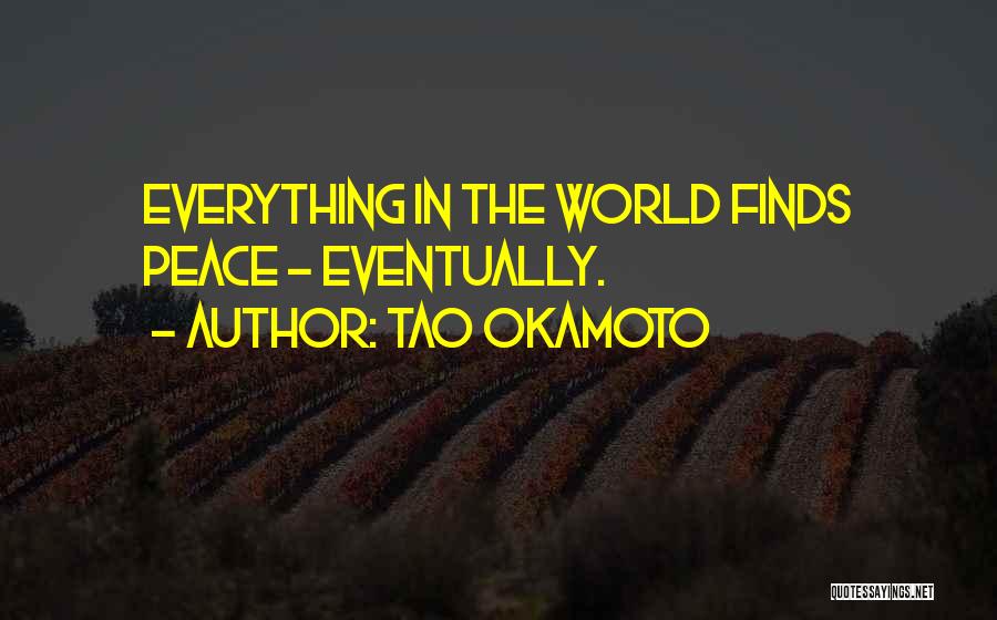 Nyesha Top Quotes By Tao Okamoto