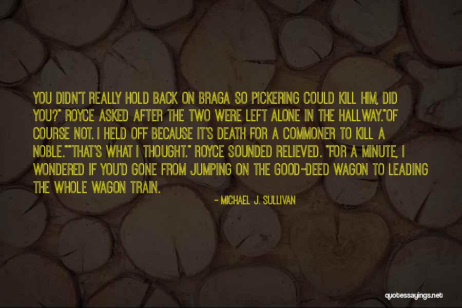 Nyinyir Kbbi Quotes By Michael J. Sullivan Nyinyir Kbbi Quotes By Michael J. Sullivan