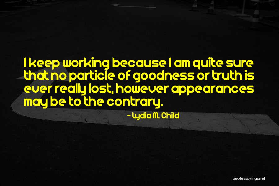 Nymeria Tv Quotes By Lydia M. Child Nymeria Tv Quotes By Lydia M. Child
