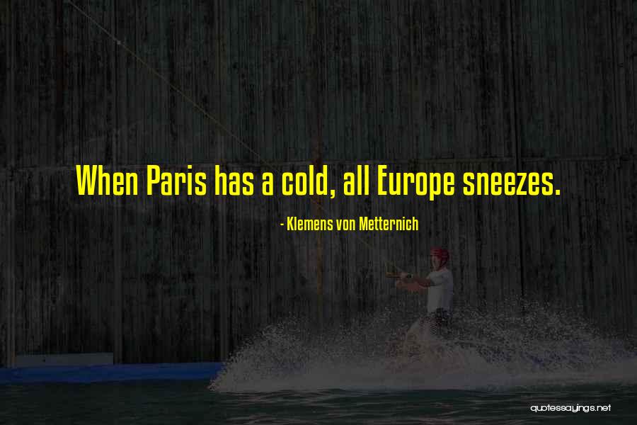 Nyoka Ya Quotes By Klemens Von Metternich Nyoka Ya Quotes By Klemens Von Metternich