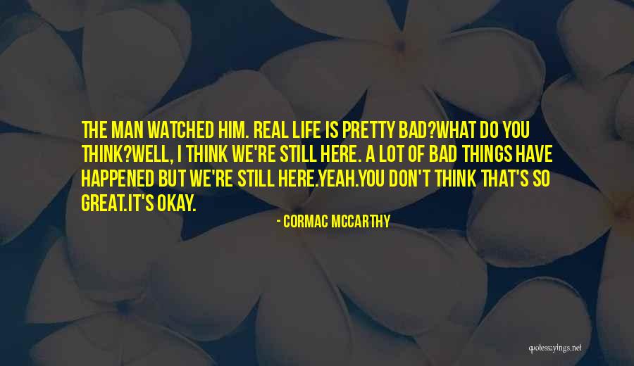 Nyolong Lombok Quotes By Cormac McCarthy Nyolong Lombok Quotes By Cormac McCarthy